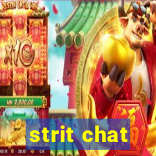 strit chat